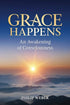 Grace Happens: An Awakening of Consciousness — used book cover