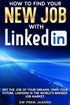 HOW TO FIND YOUR NEW JOB WITH LINKEDIN — used book cover