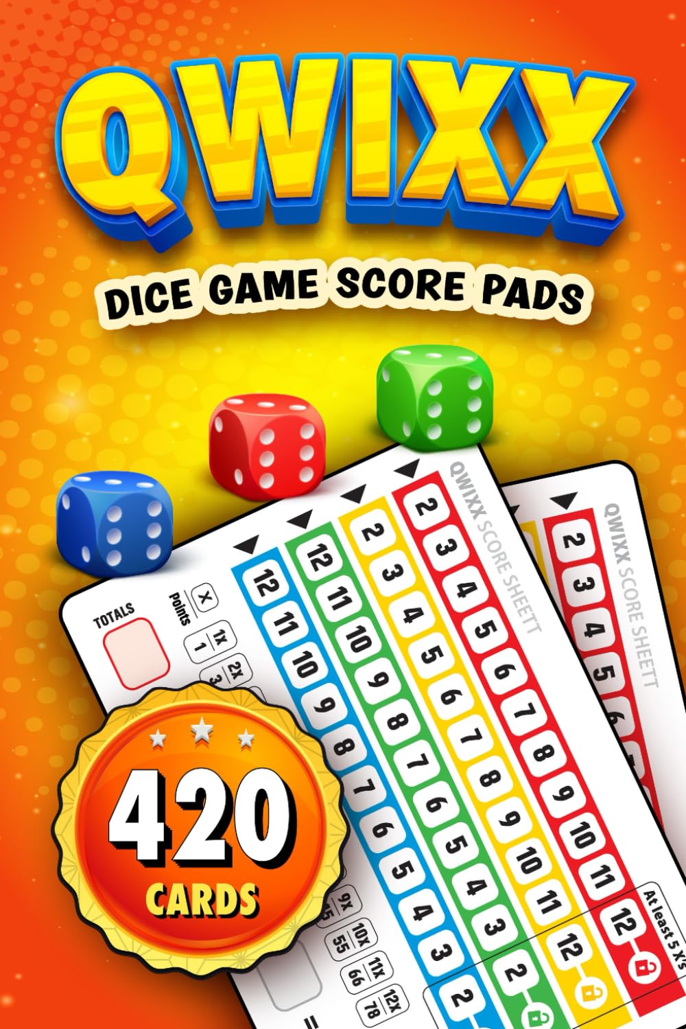 Qwixx Dice Game Score Pads: 420 Original Scoring Sheets, Tailored for Teens and Adults Alike (Small Quixx Score Cards)