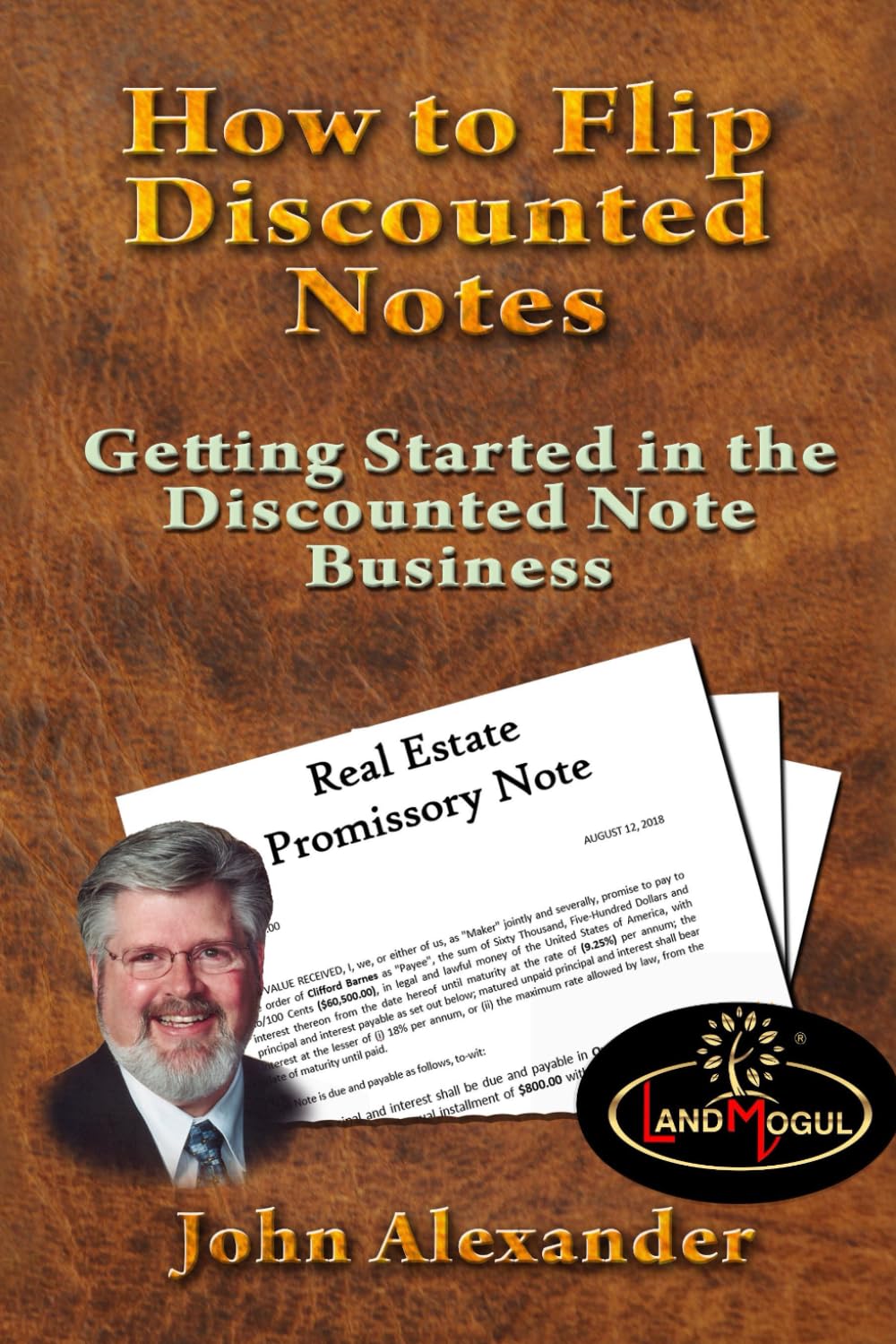 How to Flip Discounted Notes: Getting Started in the Discounted Note Business