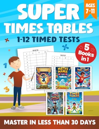Master Multiplication in 30 Days: Super Times Tables Challenge: 5 Books in 1 Book Maths Mastery: Comprehensive 1-12 Times Table Timed Tests with ... and Skills in Grades 3-5, Ages 7-11