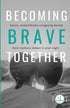 Becoming Brave Together — used book cover