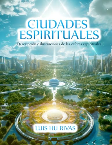 Ciudades Espirituales - Descripción e ilustraciones de las esferas espirituales. — used book cover