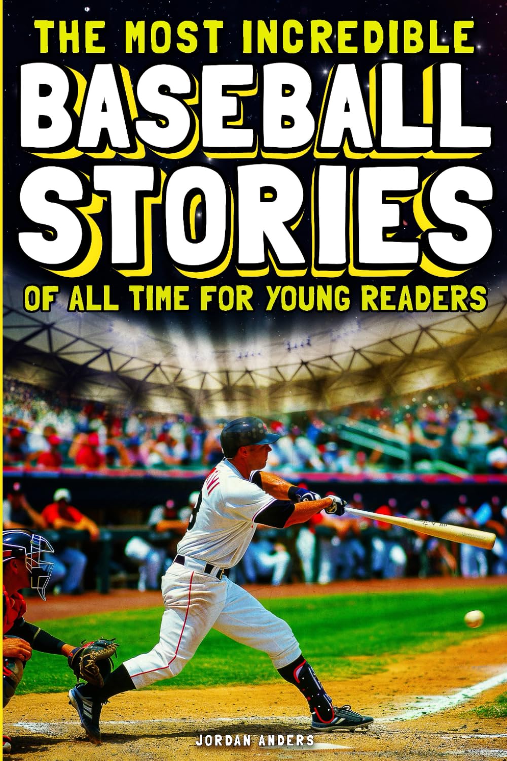 The Most Incredible Baseball Stories Of All Time For Young Readers — used book cover