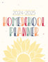 Homeschool Planner: Weekly & Monthly Lesson Planning and Grade Book for Teaching Multiple Kids - Academic School Year - Sunflower Rainbow — used book cover