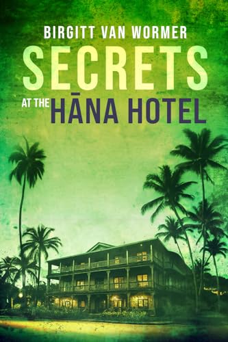 Secrets at the Hana Hotel