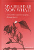 My child died, Now what? — used book cover