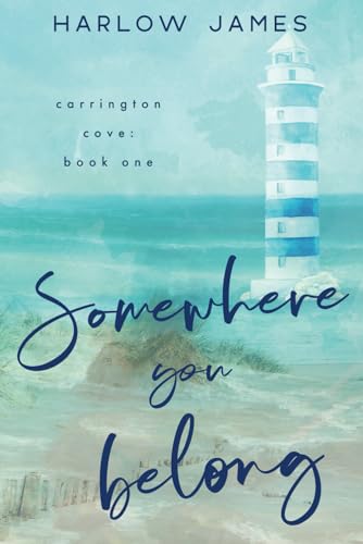 Somewhere You Belong: Special Edition Paperback (Carrington Cove Special Edition Paperbacks)