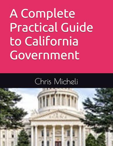 The Complete Practical Guide to California Government — used book cover