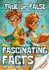 TRUE or FALSE Mind-Blowing Quiz with Fascinating Facts for Smart Kids Ages 7-13 — used book cover