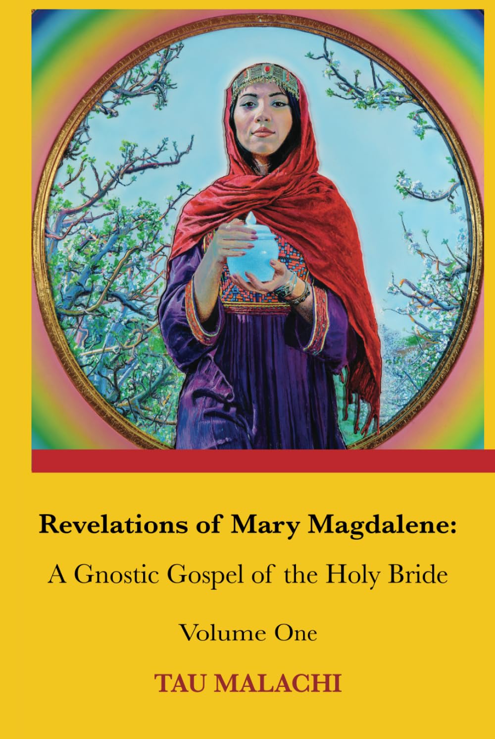 Revelations of Mary Magdalene: An Oral Tradition of the Holy Bride (Revelations of Mary Magdalene, Volumes 1-3)
