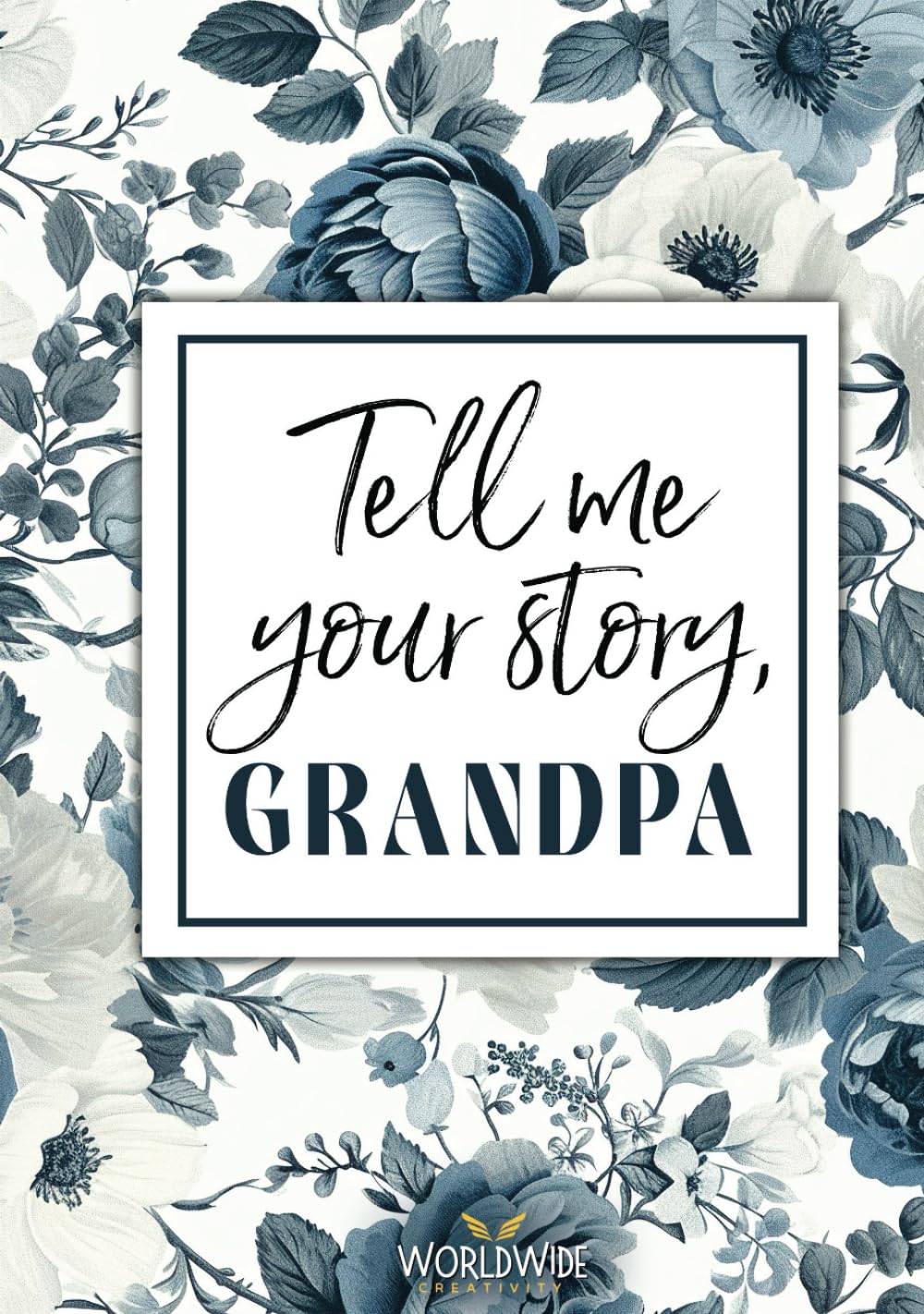 Tell me your story, Grandpa: A guided journal for Grandpa and keepsake memory book that is a thoughtful gift for grandfathers! (Part of Tell me your story series)