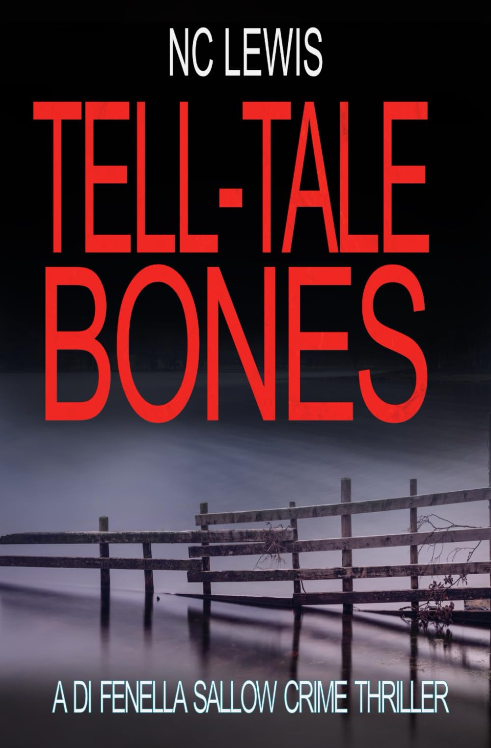 Tell-Tale Bones (A DI Fenella Sallow Crime Thriller)