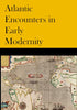 Atlantic Encounters in Early Modernity — used book cover