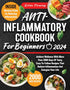 ANTI-INFLAMMATORY COOKBOOK FOR BEGINNERS 2024 — used book cover