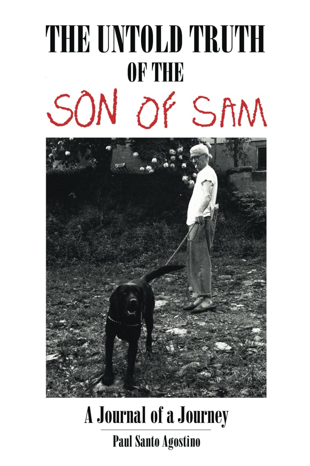 THE UNTOLD TRUTH OF THE SON OF SAM: A Journal of a Journey