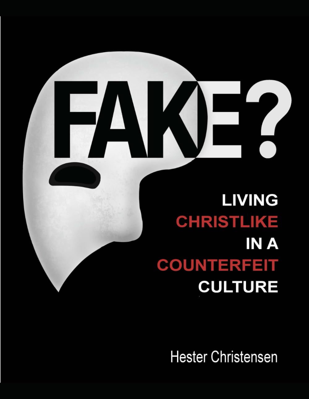 FAKE?: Living Christlike in a Counterfeit Culture — used book cover