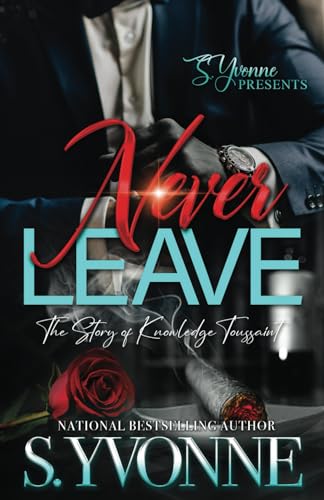 Never Leave: The Story Of Knowledge Toussaint — used book cover