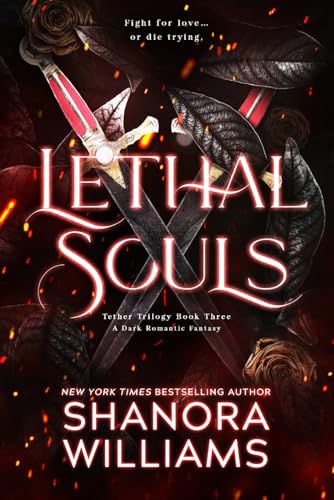 Lethal Souls: A Dark Romantic Fantasy (The Tether Trilogy)