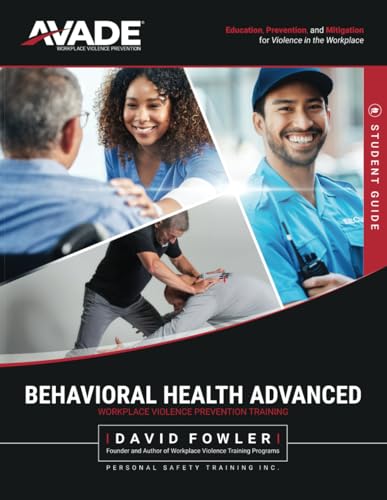 AVADE Behavioral Health Student Guide: Crisis &amp; De-Escalation Intervention Training
