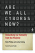 Are We All Cyborgs Now? — used book cover