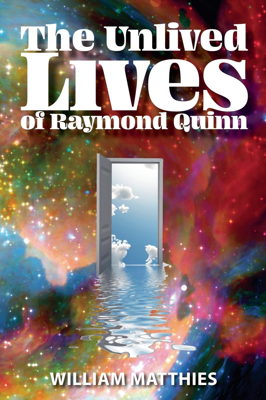 The Unlived Lives of Raymond Quinn (The Unlived Lives series)