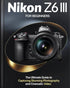 Nikon Z6 III For Beginners — used book cover