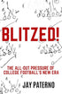 Blitzed!: The All-Out Pressure of College Football&