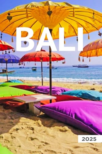 Bali Travel Guide 2025: All You Need to Know Before You Go with Top Recommendations on Must-Visit Beaches, Things to Do, Hidden Gems, Where to Stay, Places to Eat, and Ways to Save