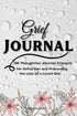 Grief Journal: 100 Thoughtful Prompts for Reflection and Processing the Loss of a Loved One — used book cover