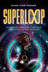 SuperLoop: How Understanding Beliefs, Biology, and Behavior Creates a Business that Works for Every One — used book cover