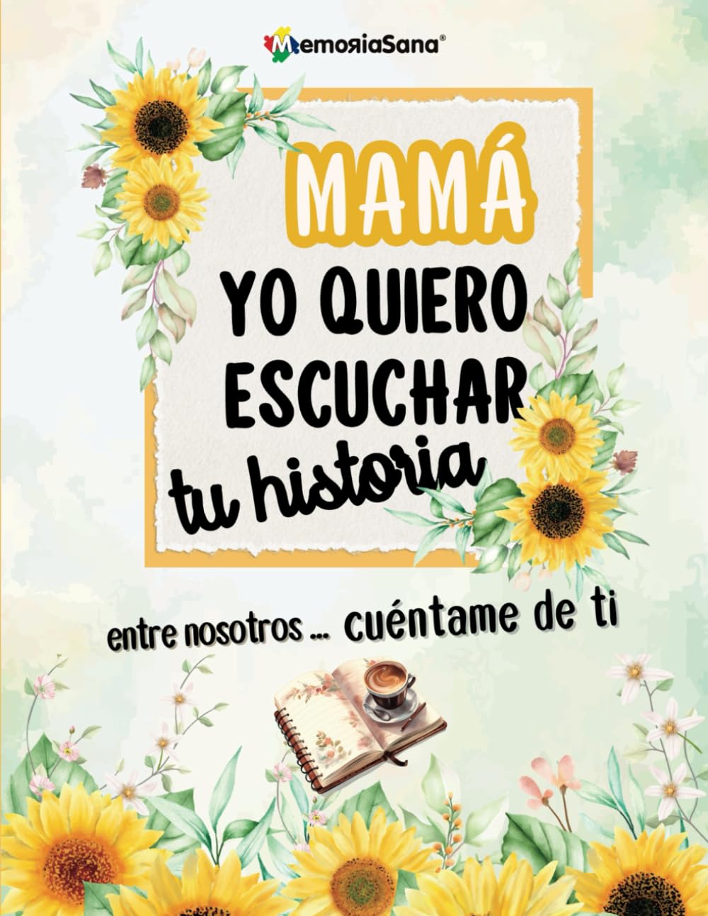Mamá, Yo Quiero Escuchar Tu Historia. Entre Nosotros...Cuéntame de Ti — used book cover