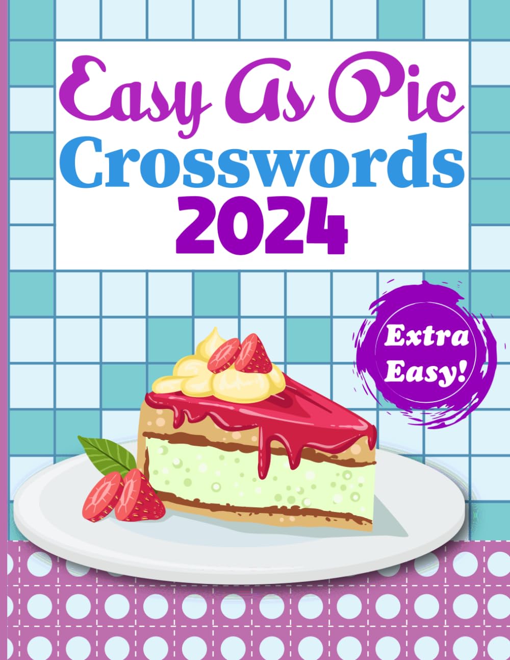 Crossword Puzzle Easy as Pie 2024 book for Adults: Easy Crossword Puzzle for Adults, Relaxing Puzzles