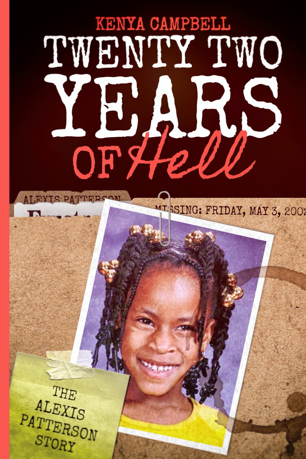 Twenty-Two Years of Hell: THE ALEXIS PATTERSON STORY