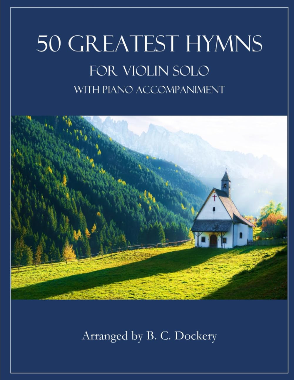 50 Greatest Hymns for Violin Solo with Piano Accompaniment