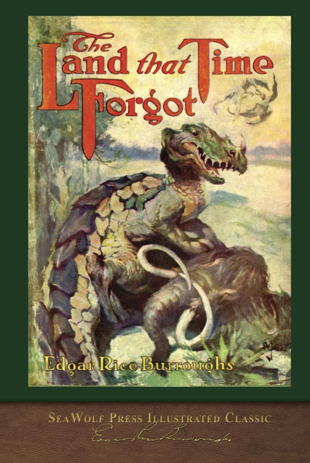 The Land that Time Forgot (SeaWolf Press Illustrated Classic)