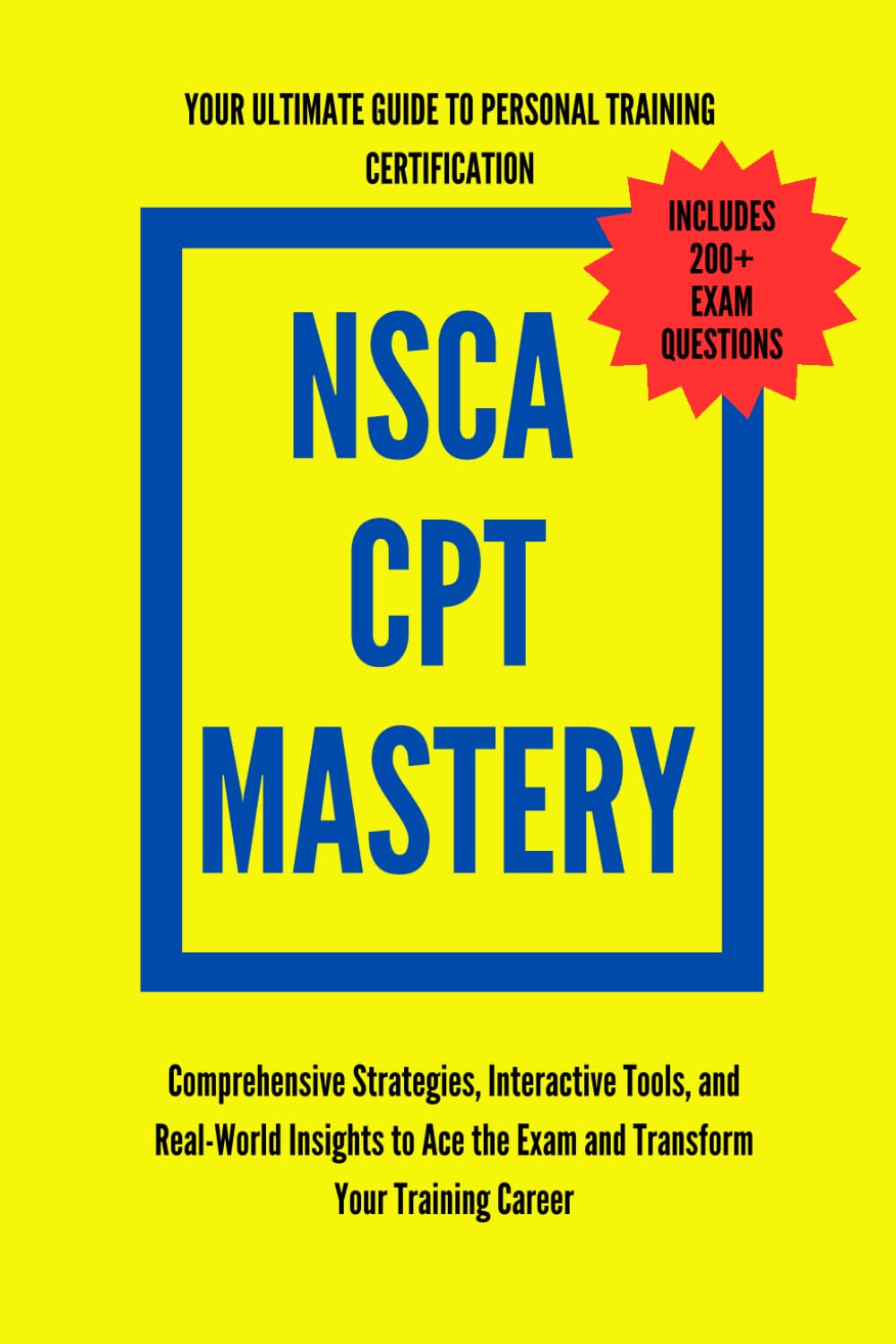 NSCA-CPT Mastery: Your Ultimate Guide to Personal Training Certification