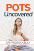 POTS UNCOVERED: UNDERSTANDING AND MANAGING SYMPTOMS — used book cover