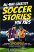 All-Time Greatest Soccer Stories for Kids — used book cover