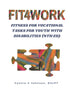 Fit4Work: Functional Fitness to Improve Health and Vocational Opportunities for Youth with Disabilities — used book cover