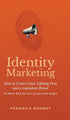 Identity Marketing: How to Create Loyal, Lifelong Fans and a Legendary Brand — used book cover
