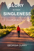 Glory In Your Singleness — used book cover