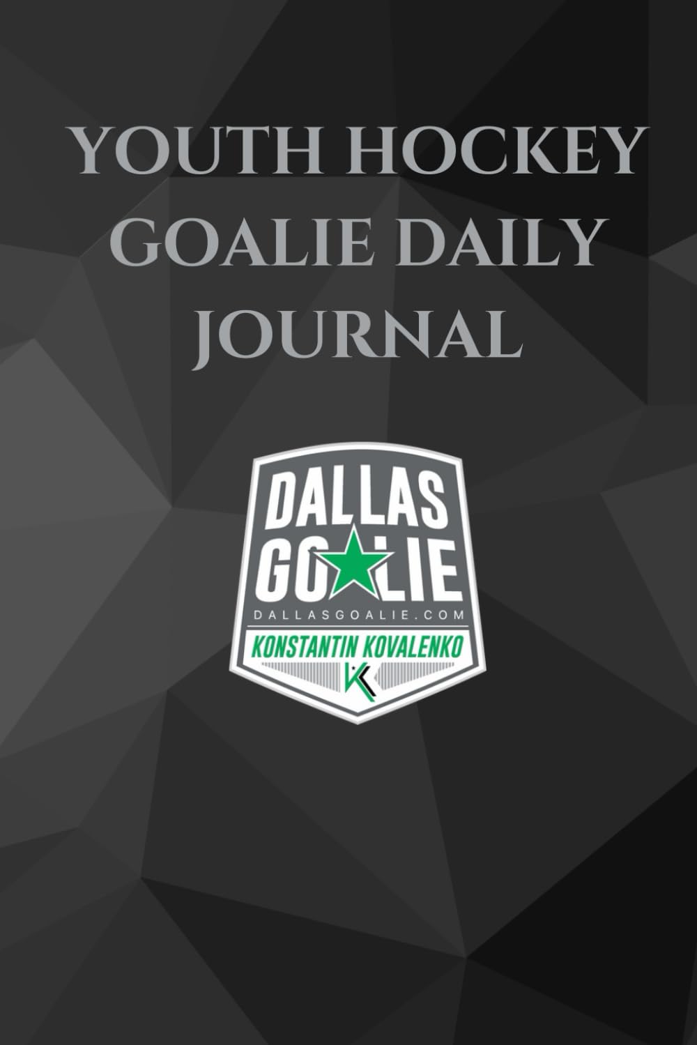 Youth Hockey Goalie Daily Journal