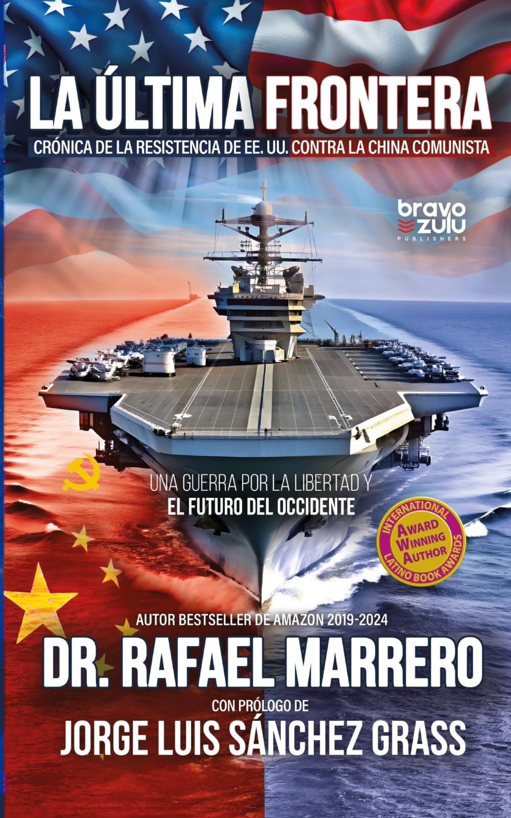 La Última Frontera: Crónica de la Resistencia de EE. UU. Contra la China Comunista (Spanish Edition)
