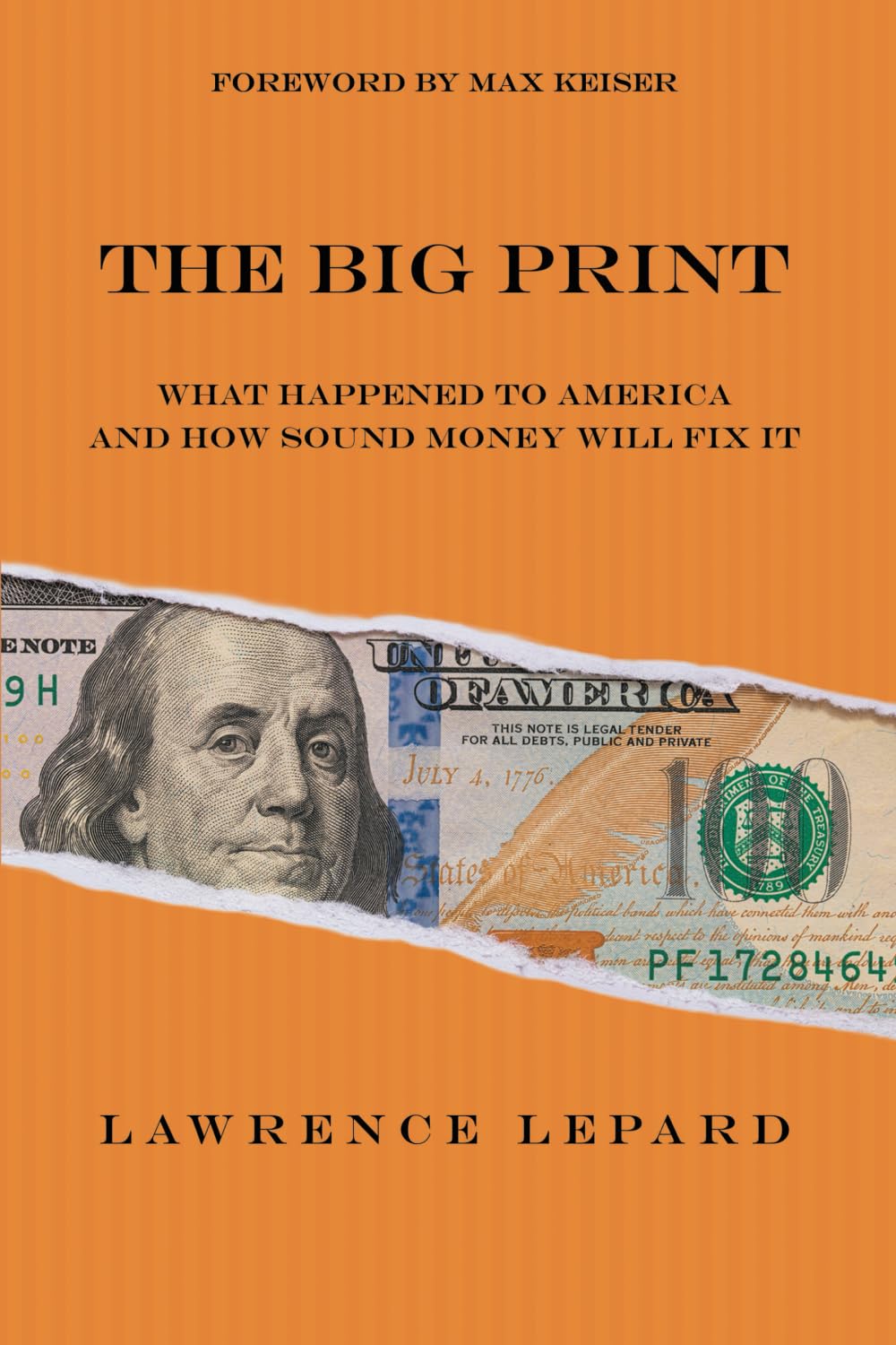 The Big Print: What Happened To America And How Sound Money Will Fix It