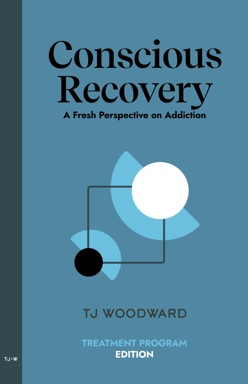 Conscious Recovery: Treatment Program Edition