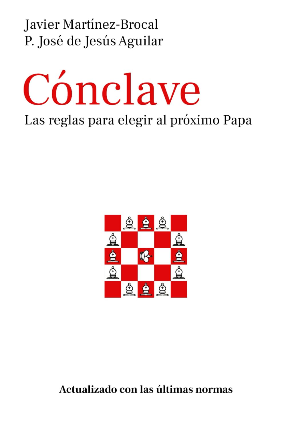 Cónclave: Las reglas para elegir al próximo Papa: Actualizado con las últimas normas — used book cover