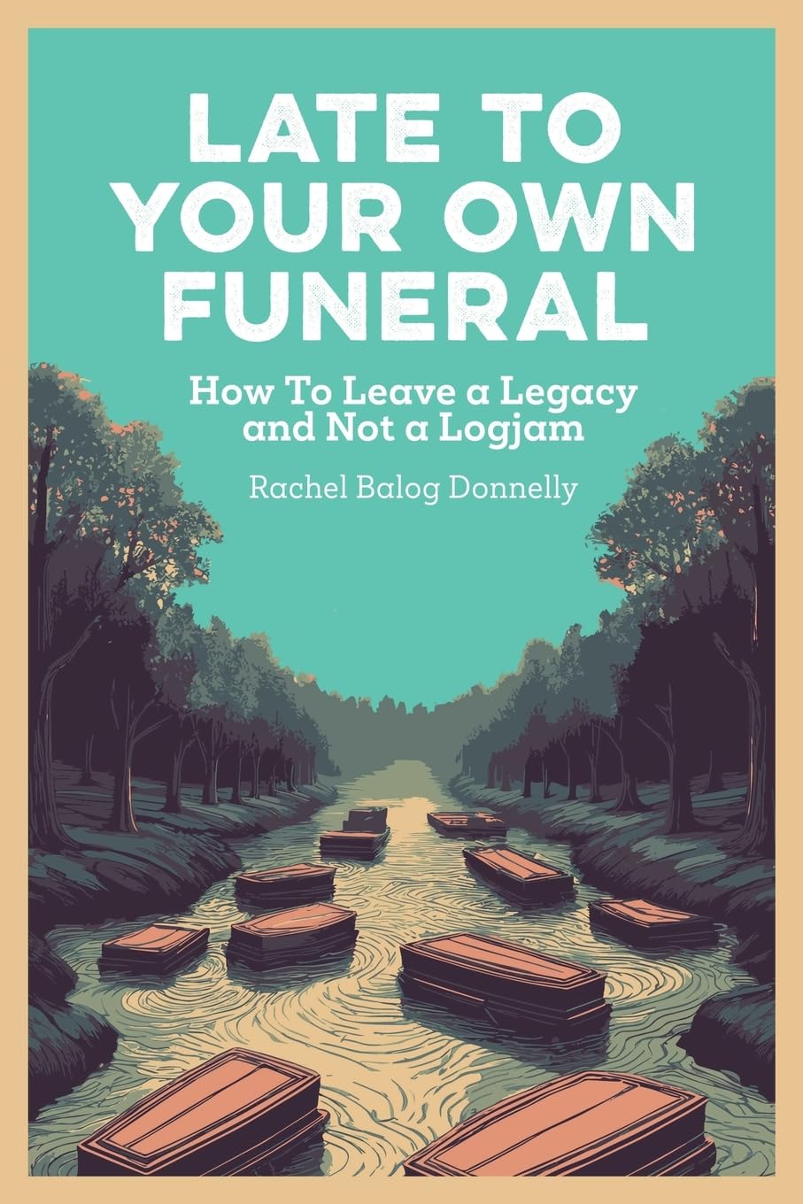 Late To Your Own Funeral — used book cover