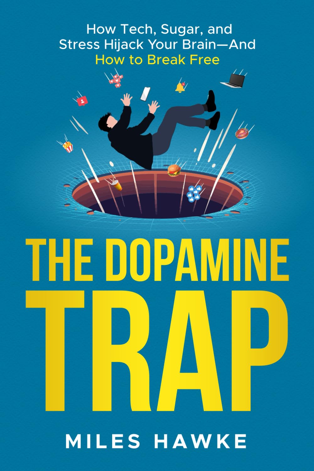 Dopamine Trap: How Tech, Sugar, and Stress Hijack Your Brain—And How to Break Free — used book cover
