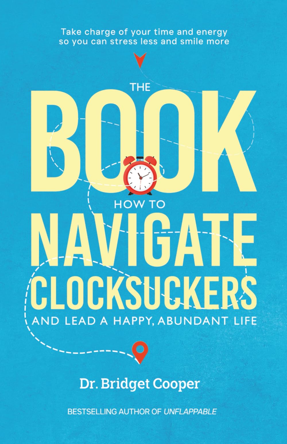 The Book: How to Navigate Clocksuckers and Lead a Happy, Abundant Life — used book cover